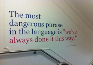 Most dangerous phrase...